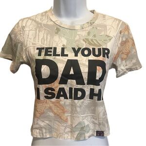 Kayla Maleci “Tell Your Dad I Said Hi” Crop Tee Fits Small